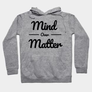 Mind over Matter Hoodie